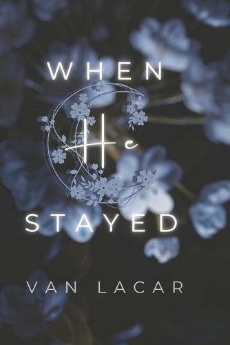 When He Stayed