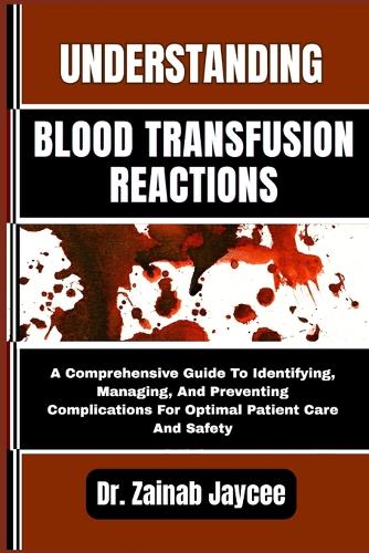 Understanding Blood Transfusion Reactions