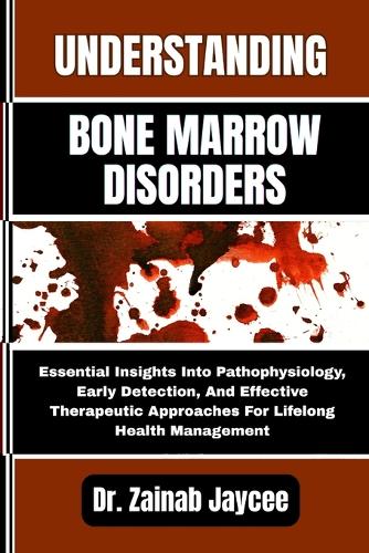 Understanding Bone Marrow Disorders
