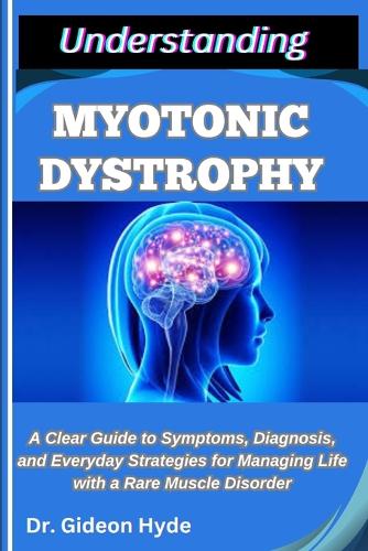 Understanding Myotonic Dystrophy
