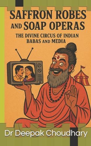 Saffron Robes and Soap Operas