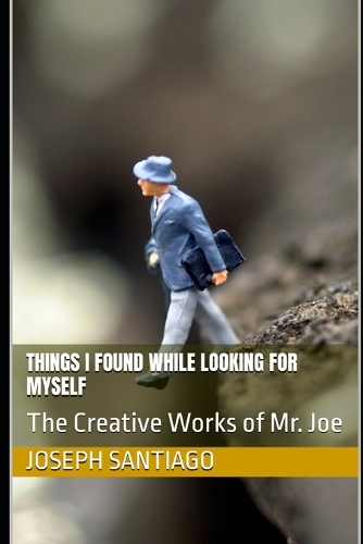 Things I Found While Looking for Myself