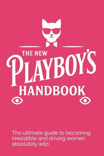 The New Playboy's Handbook