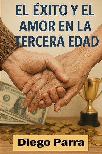 El éxito y el amor en la tercera edad