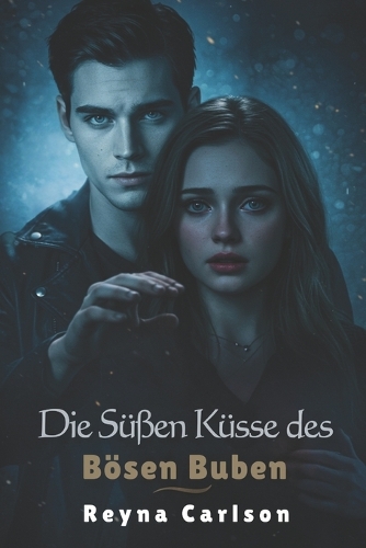 Die Süßen Küsse des Bösen Buben