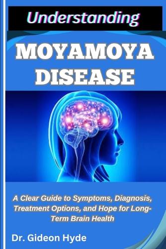 Understanding Moyamoya Disease
