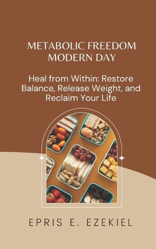 Metabolic Freedom MODERN DAY