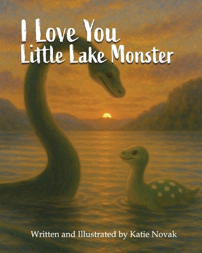 I Love You Little Lake Monster