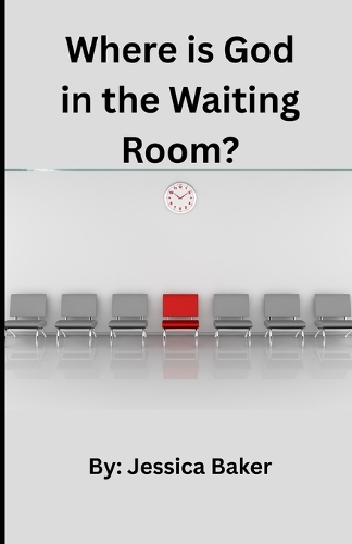 Where is God in the Waiting Room?