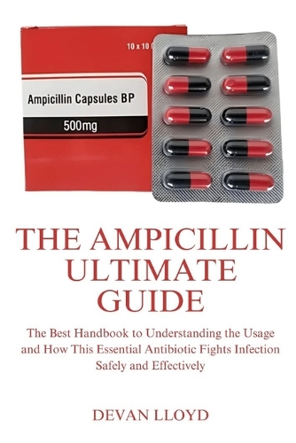 The Ampicillin Ultimate Guide