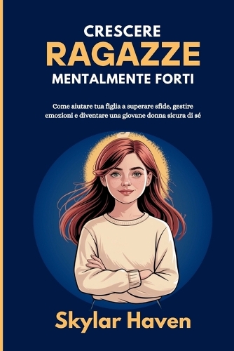 Crescere ragazze mentalmente forti