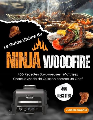 Le Guide Ultime du Ninja Woodfire