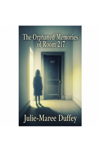 The Orphaned Memories of Room 217