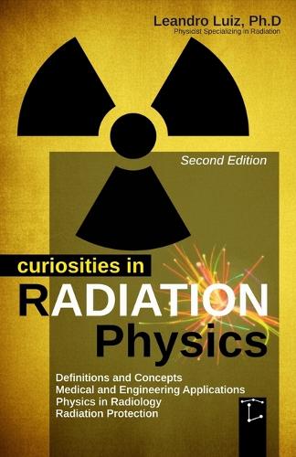 Curiosities in Radiation Physics