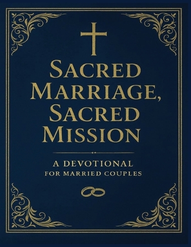 Sacred Marriage, Sacred Mission
