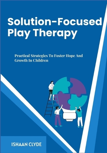 Solution-Focused Play Therapy
