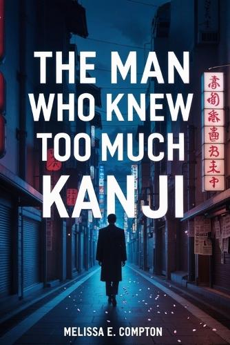 The Man Who Knew Too Much Kanji