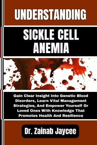 Understanding Sickle Cell Anemia