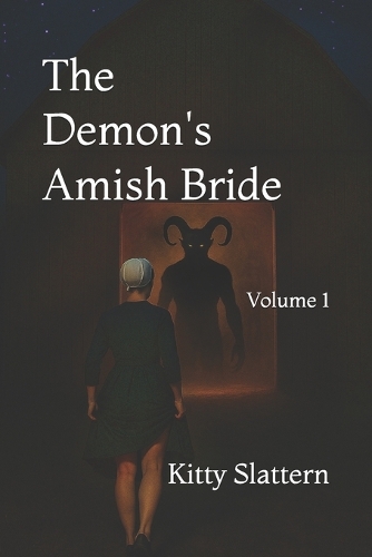 The Demon's Amish Bride - volume 1