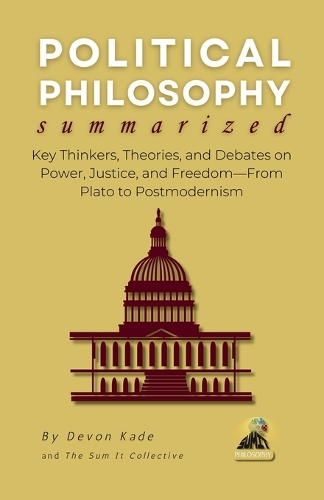 POLITICAL PHILOSOPHY Summarized