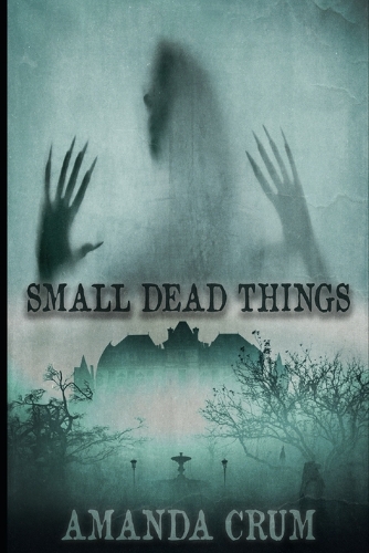 Small Dead Things