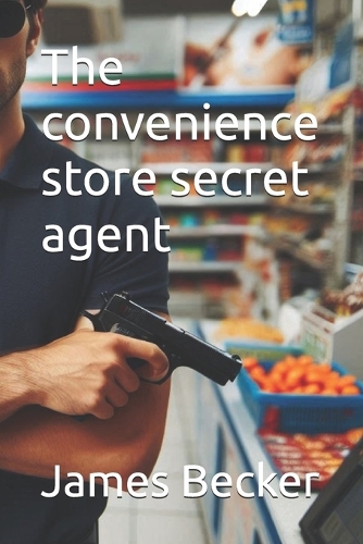 The convenience store secret agent