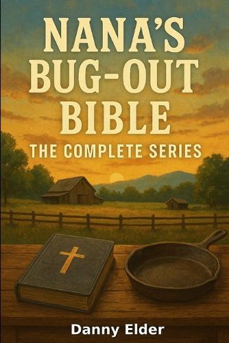 Nana's Bug Out Bible