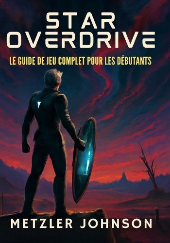 Star Overdrive - Le Guide de Jeu Complet pour les Débutants