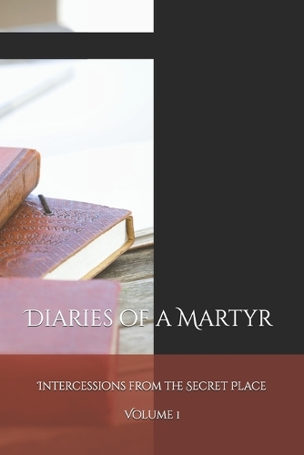 Diaries of a Martyr
