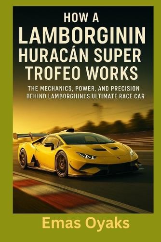 How A Lamborghini Huracán Super Trofeo Works