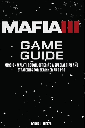 Mafia III Game Guide