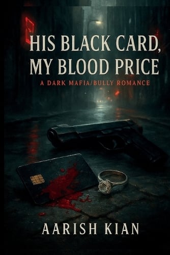 His Black Card, My Blood Price