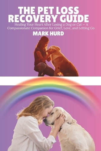 The Pet Loss Recovery Guide