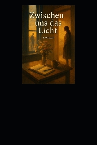 Zwischen uns das Licht