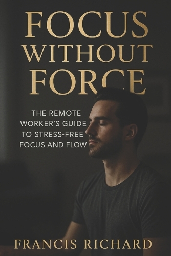 Focus without force