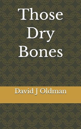 Those Dry Bones