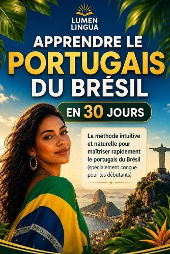 Apprendre le Portugais du Brésil en 30 Jours