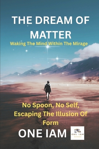 The Dream of Matter
