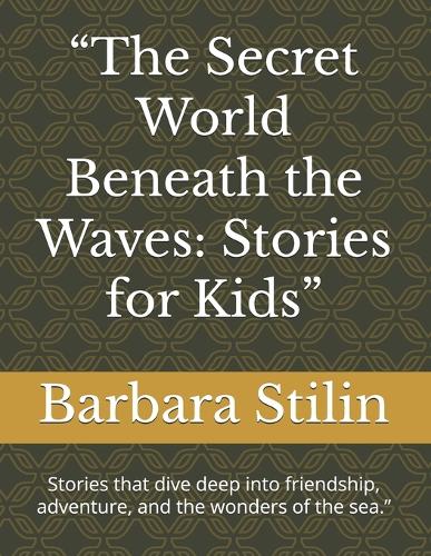 "The Secret World Beneath the Waves