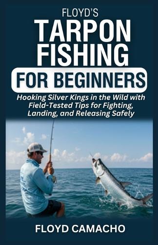 Floyd's Tarpon Fishing for Beginners