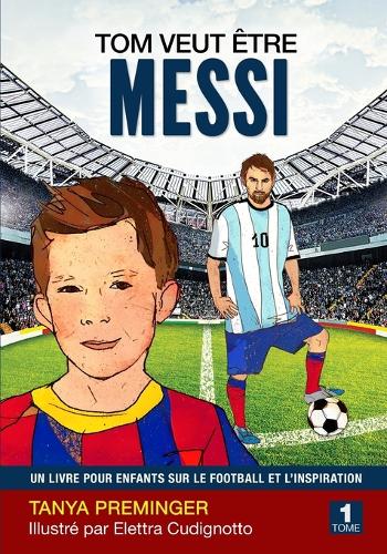 Tom veut être Messi