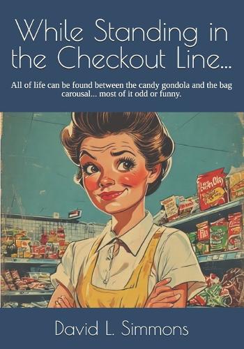 While Standing in the Checkout Line...