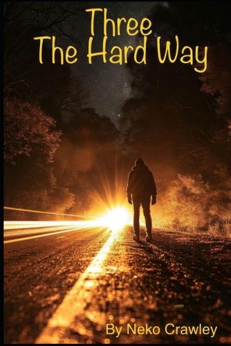 Three the Hard Way