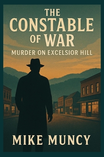 THE CONSTABLE Murder on Excelsior Hill