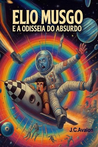 Elio Musgo E a Odisseia Do Absurdo