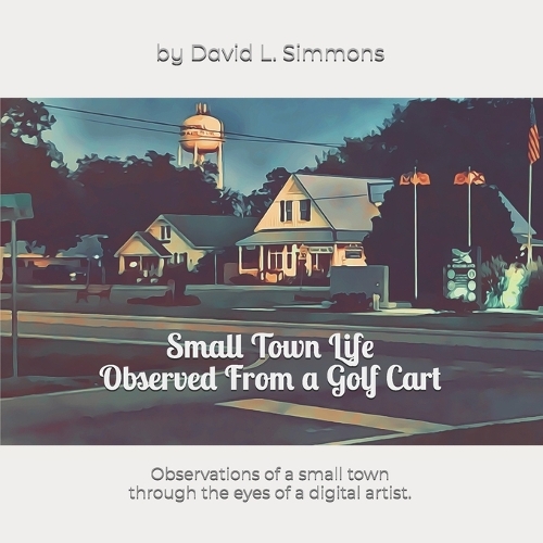Small Town Life Observed From a Golf Cart