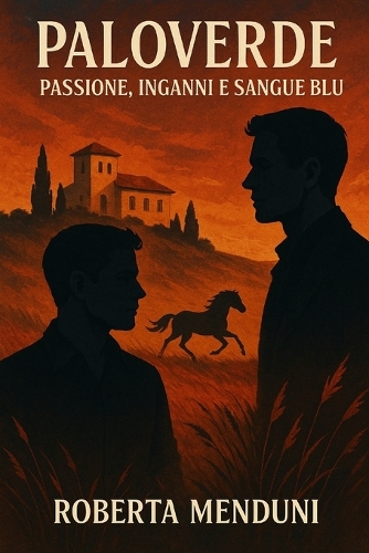 Paloverde - Passione, Inganni e Sangue Blu