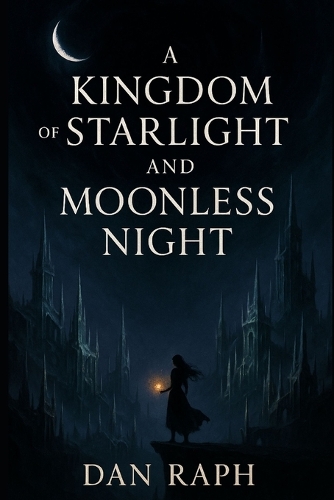 A Kingdom of Starlight and Moonless Night