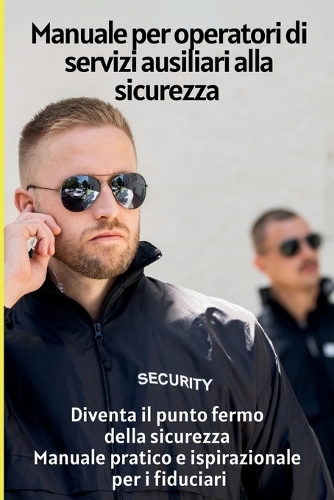 Manuale per operatori di servizi ausiliari alla sicurezza