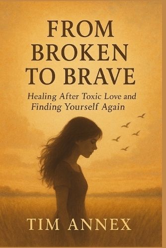 From Broken to Brave